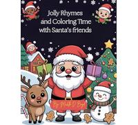 Jolly Rhymes and Coloring Time: with Santa's Friends