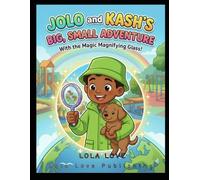 Jolo & Kash Big World Adventure Coloring Book: The Magic Magnifying Glass