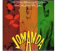 Jomanda - True Meaning of Love/Got a Love for You