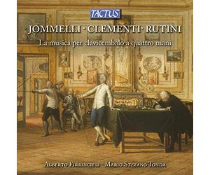 Jommelli, Clementi, Rutini : Musique pour clavecin à 4 mains. Firrincieli, Tonda.