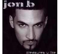 Jon B - Pleasures Like You