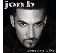Jon B - Pleasures You Like