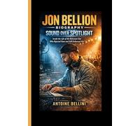 Jon Bellion Biography: Sound Over Spotlight: Inside the Life of the Reluctant Star Who Rejected Fame and Still Delivered Hits
