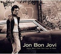 Jon Bon Jovi - Janie Don't Take Your
