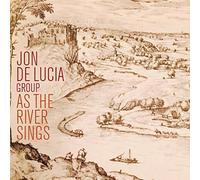 Jon De Lucia - As the River Sings