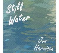 Jon Harvison - Still Water