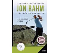 Jon Rahm. Señalado por los dioses: De Mickelson a Tiger