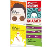 Jon Ronson 4 Books Bundle Collection Set (The Psychopath Test, So You've Been Publicly Shamed, Them: Adventures With Extremists & The Men Who Stare At Goats)