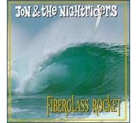 Jon & the Nightriders - Fiberglass Rocket