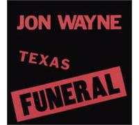 Jon Wayne - Texas Funeral