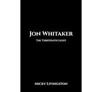 Jon Whitaker: The Thirteenth Light: 2