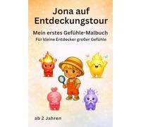 Jona auf Entdeckungstour: Jona entdeckt seine Gefühle (Jona auf Entdeckungstour - Malbuch)