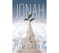 Jonah: A Man, a Plan, a Fish, a Plant