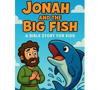 Jonah and the Big Fish: A Bible Story and Coloring Book for Kids (Bible Stories & Coloring Adventures)