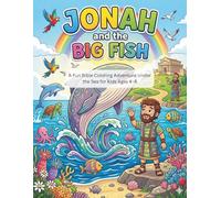 Jonah and the Big Fish: A Fun Bible Coloring Adventure Under the Sea for Kids Ages 4-8