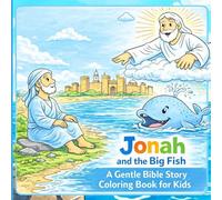 Jonah and the Big Fish: A Gentle Bible Story Coloring Book for Kids