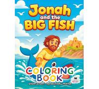 Jonah and the Big Fish: A Short Illustrated Bible Story and Coloring Book for Children | 8.5 x 11 inches, 45 Pages | Single-sided coloring pages | Perfect for crayons and colored pencils