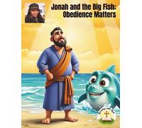 Jonah and the Big Fish: Obedience Matters (Growing with God Bible Series)