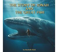 Jonah and the Great Fish: Bible Stories for Kids Ages 3-10 | A Story About Obedience and Second Chances (Heroes of Faith - Bible Stories Series)