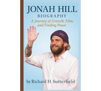 JONAH HILL BIOGRAPHY: A Journey of Growth, Film, and Finding Peace