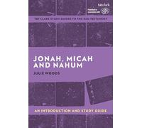 Jonah, Micah and Nahum: An Introduction and Study Guide (T&T Clark’s Study Guides to the Old Testament)