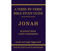 Jonah: Running From God's Compassion: A Verse-by-Verse Walkthrough (SSV Edition) (Step by Step In Faith Bible Study Series)