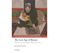 Jonardon Ganeri The Lost Age of Reason (Tapa blanda)