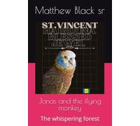 Jonas and the flying monkey: The whispering forest: 3