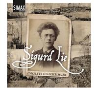 Jonas Batstrand, Jorn Fossheim - Sigurd Lie: Complete Chamber Music