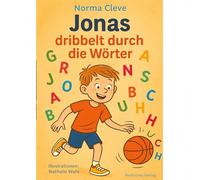Jonas dribbelt durch die Wörter: Kinderbuch und Begleitheft