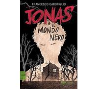 Jonas e il mondo nero (BUR Ragazzi Verdi)