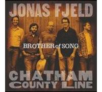 Jonas Fjeld & Chatham County Line - Brother of Song