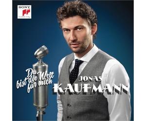 Jonas Kaufmann - Du Bist Die Welt Für Mich