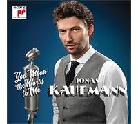 Jonas Kaufmann - You Mean The World To Me
