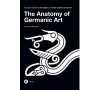 Jonas Lau Markussen The Anatomy of Germanic Art (Tapa dura) (Importación USA)