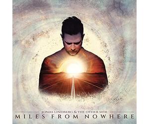 Jonas Lindberg & The Other Side - Miles From Nowhere