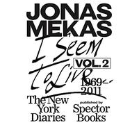 Jonas Mekas I Seem to Live Vol 2 /anglais: Volume 2