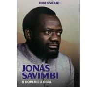 Jonas Savimbi: O Homem e a Obra