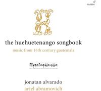 Jonatan Alvarado - The Huehuetenango Songbook - Music from 16th Century Guatemala