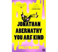 Jonathan Abernathy You Are Kind: The darkly funny debut workplace novel for fans of Severance