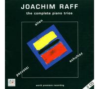 Jonathan Allen - Joachim Raff : The Complete Piano Trio
