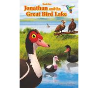 Jonathan and the Great Bird Lake (Jonathan the Duck and Friends)
