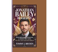 JONATHAN BAILEY BIOGRAPHY: From Bridgerton Sensation to Sexiest Man Alive. The Story That Captivated Millions