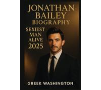 JONATHAN BAILEY BIOGRAPHY: SEXIEST MAN ALIVE 2025 (Royalty and beauty)