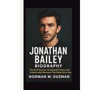 JONATHAN BAILEY BIOGRAPHY: The Dark Secrets, Unexpected Twists, and Unbelievable Moments That Made Him a Star
