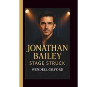 JONATHAN BAILEY: STAGE STRUCK