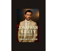 JONATHAN BAILEY: THE GENTLEMAN STAR