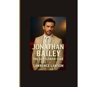 JONATHAN BAILEY: THE GENTLEMAN STAR