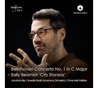 Jonathan Biss, piano - Omer Meir Wellber - Swedish Radio Symphony Orchestra - Beethoven : Concerto n° 1 - Sally Beamish : City Stanzas