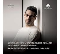 Jonathan Biss, piano - Swedish Radio Symphony Orchestra - Pekka Kuusisto, violon - Beethoven : Concerto pour piano n° 2 - Andres : The Blind Banister